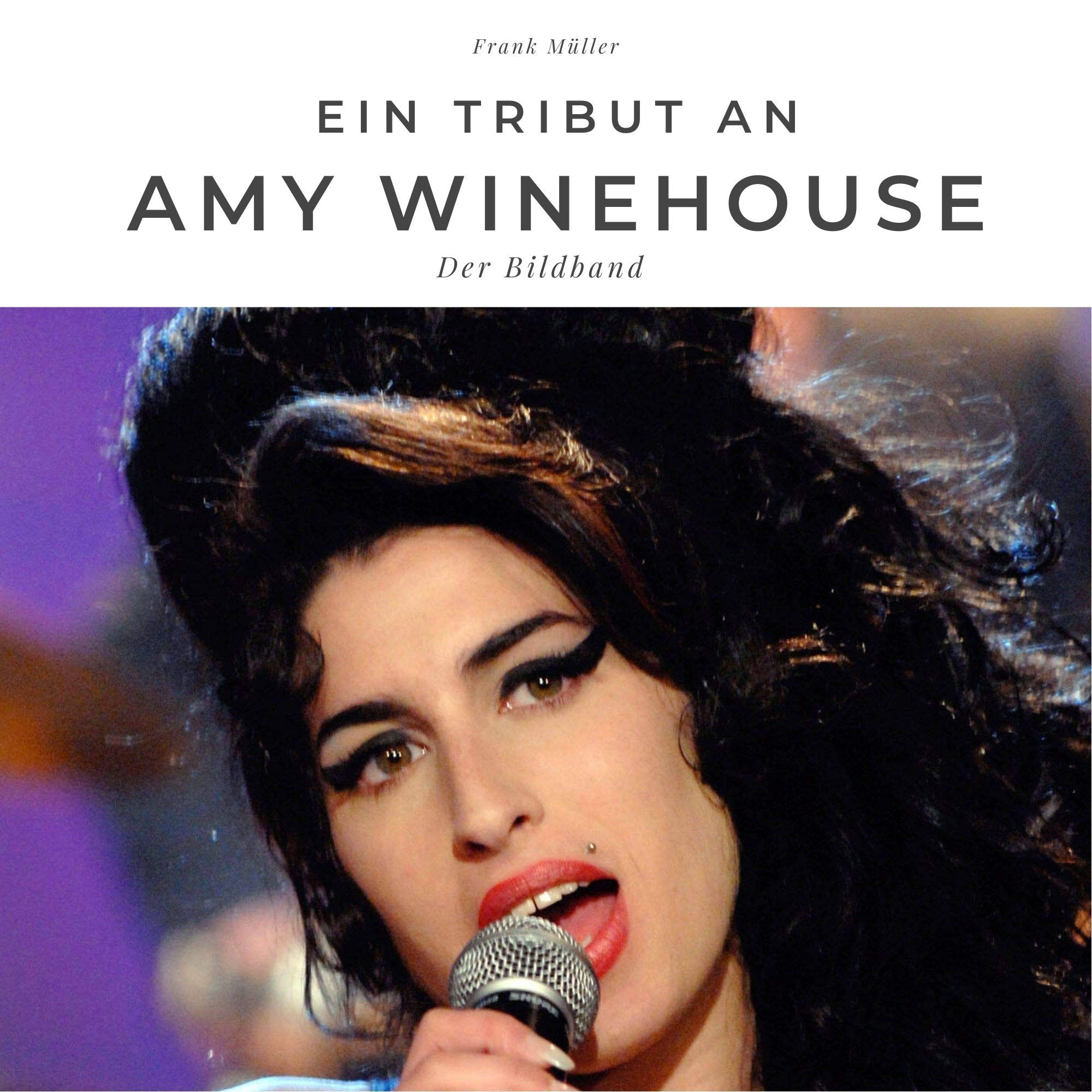 Ein Tribut an Amy Winehouse: Der Bildband