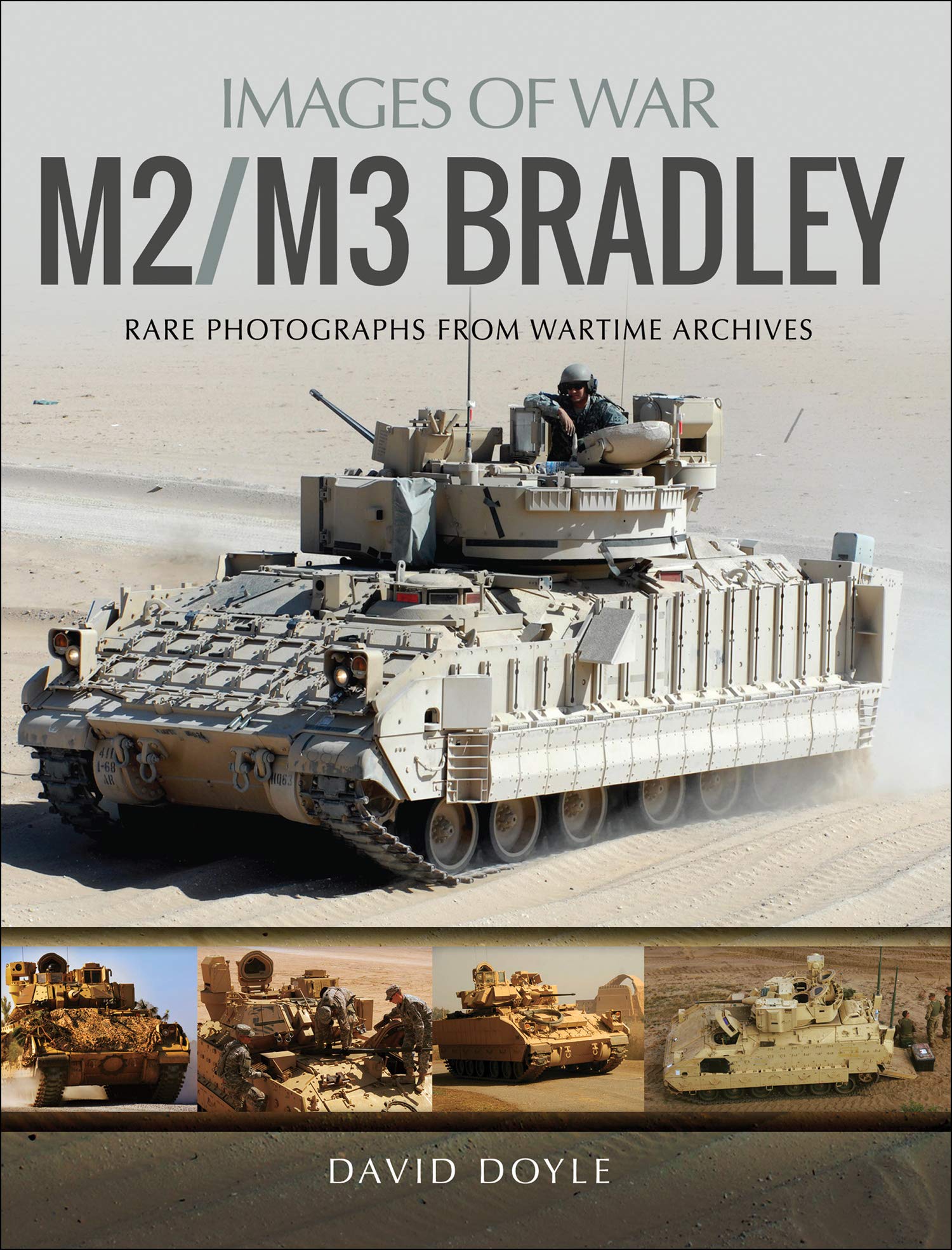 M2/M3 Bradley: Rare Photographs from Wartime Archives (Images of War)