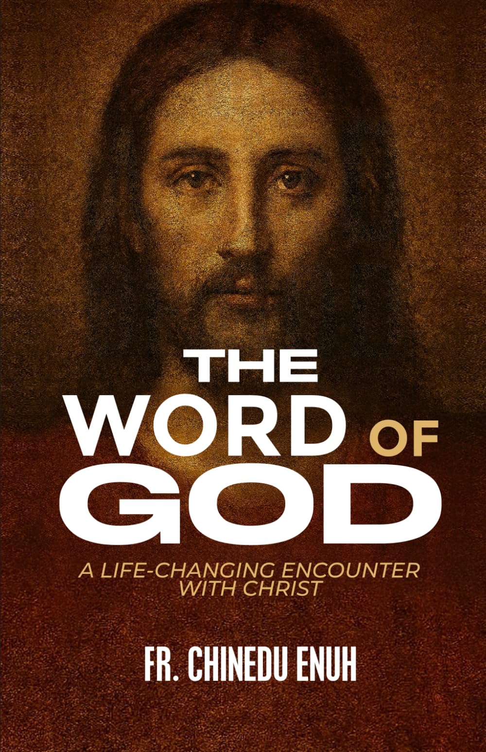 The Word of God: A Life-Changing Encounter