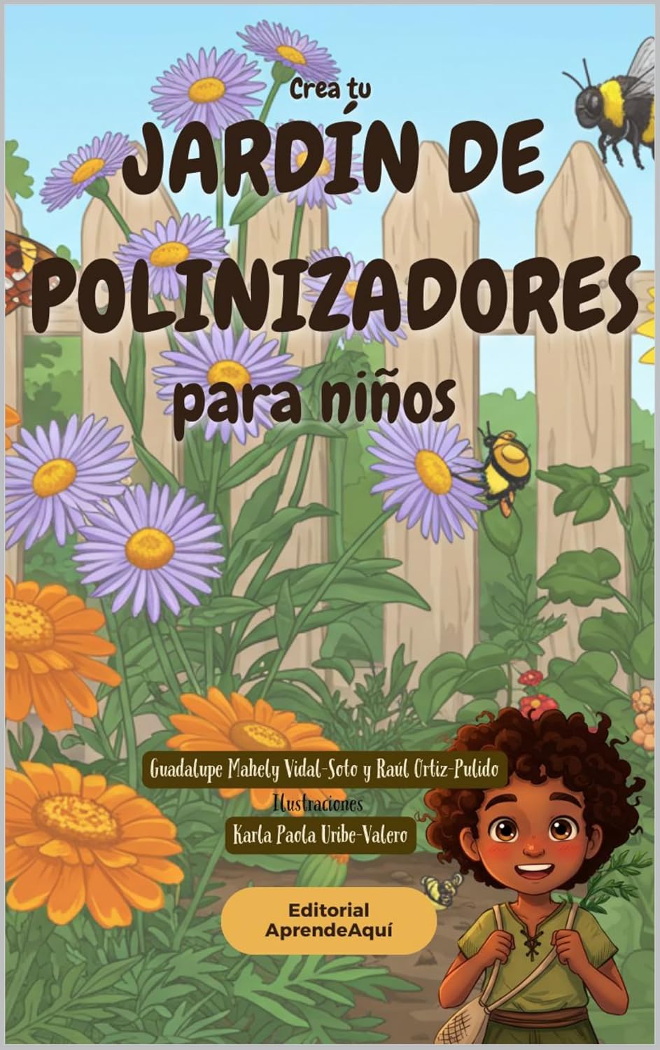 Crea tu jardín de polinizadores para niños: La historia de Döni y Baní (Niños ambientalistas) (Spanish Edition)
