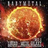 【初回盤】BABYL「LEGEND-L GALAXY」 Amazon.co.jp: LIVE ALBUM(1日目)LEGEND - METAL GALAXY [DAY-1