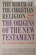 The birth of the Christian religion (La naissance du christianisme) and The origins of the New Testament