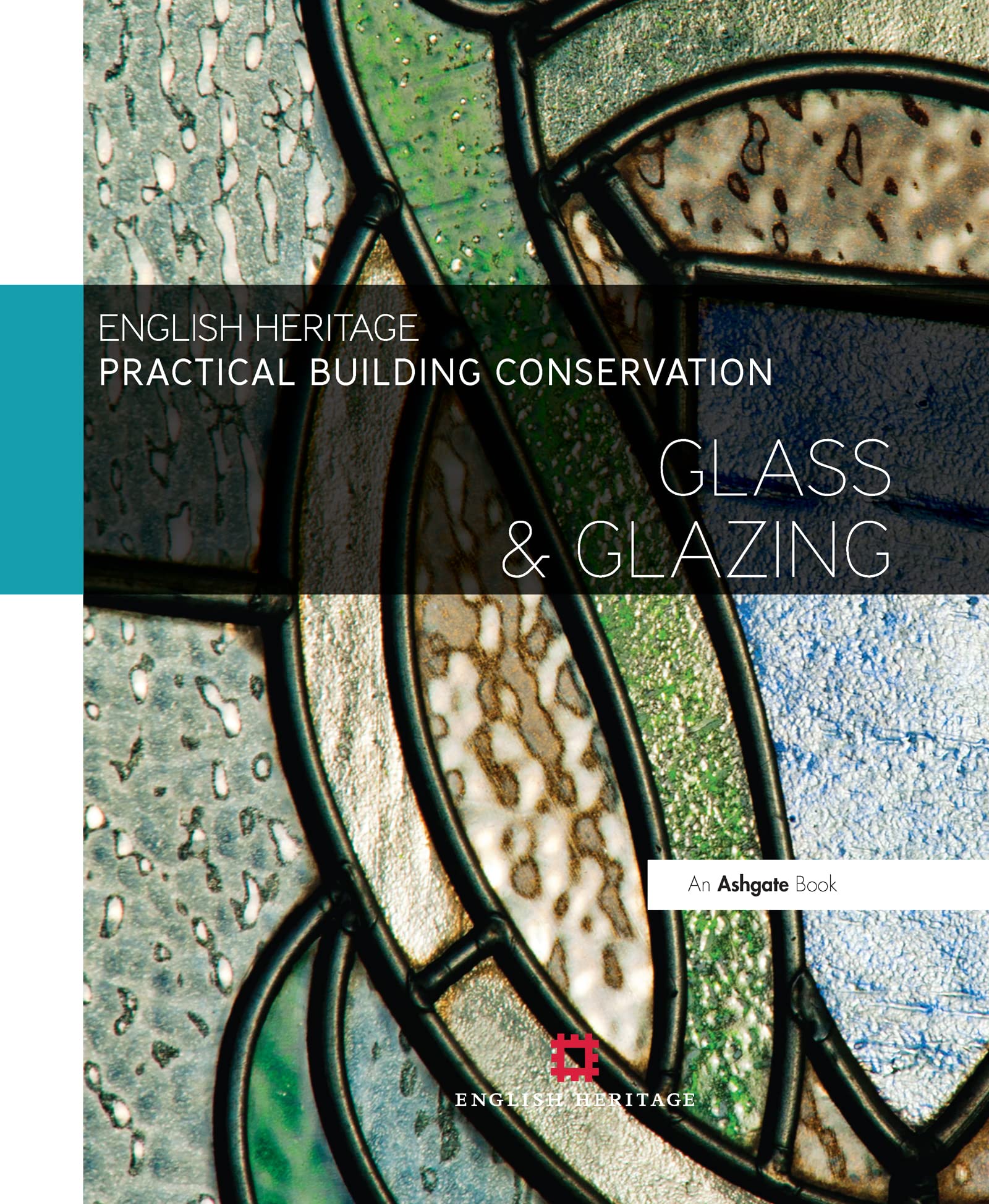 Practical Building Conservation: Glass and Glazing, England 978075464557..