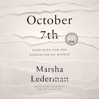 October 7th: Searching for the Humanitarian Middle Audiobook by Marsha Lederman episode artwork