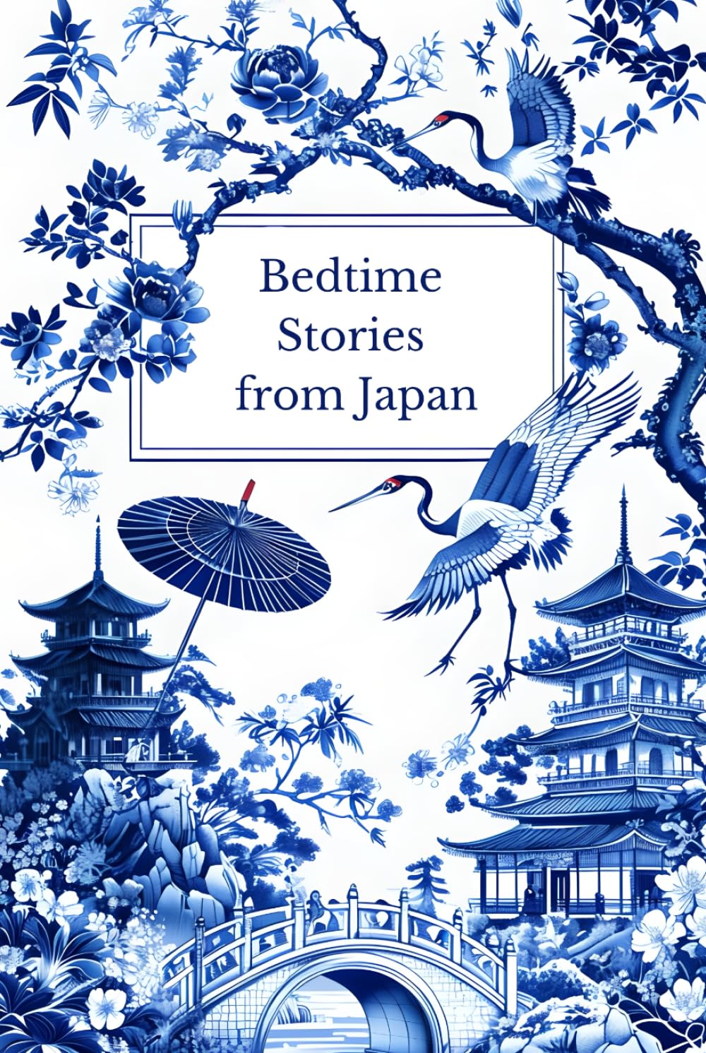 Bedtime Stories from Japan: Enchanting Japanese Folktales and Legends for a Peaceful Sleep | Traditional Bedtime Stories for All Ages