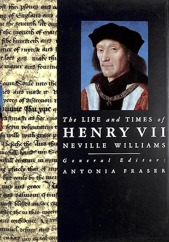 The Life and Times of Henry VII (Kings &amp; Queens of England S.)
