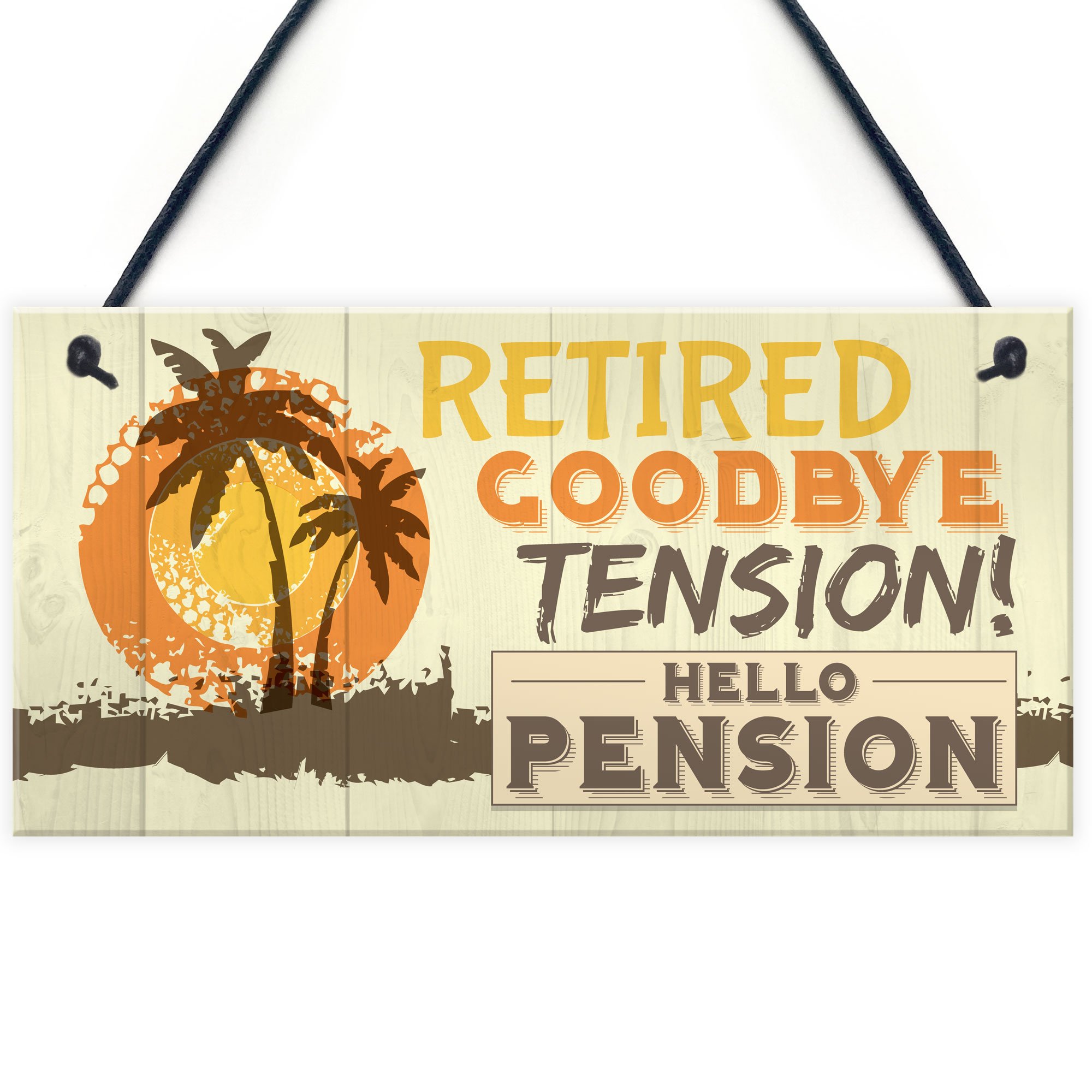 Red Ocean RETIRED Goodbye Tension Hello Pension Funny Novelty Retirement Plaque Work Gift for Nan & Grandad