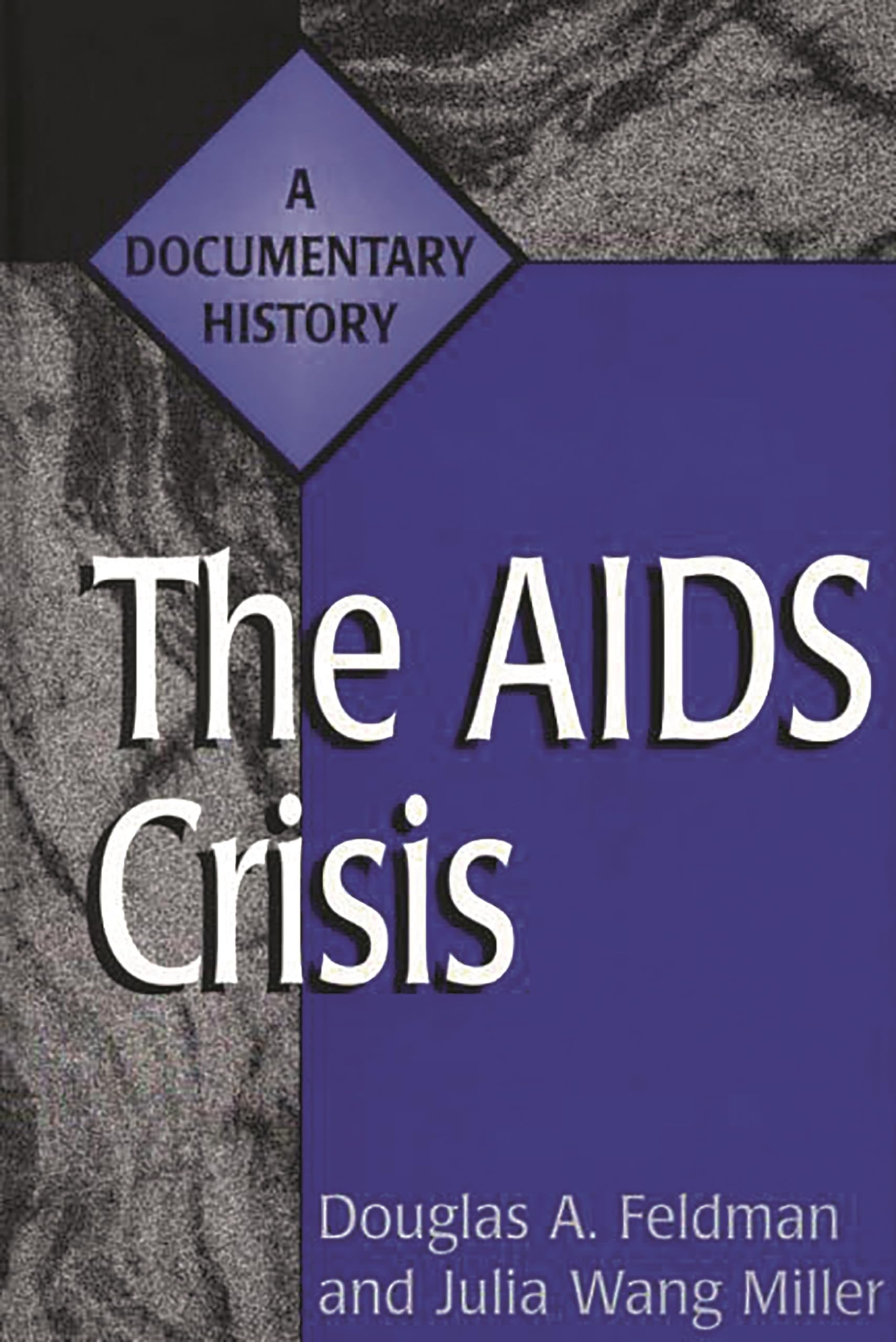 The AIDS Crisis: A Documentary History