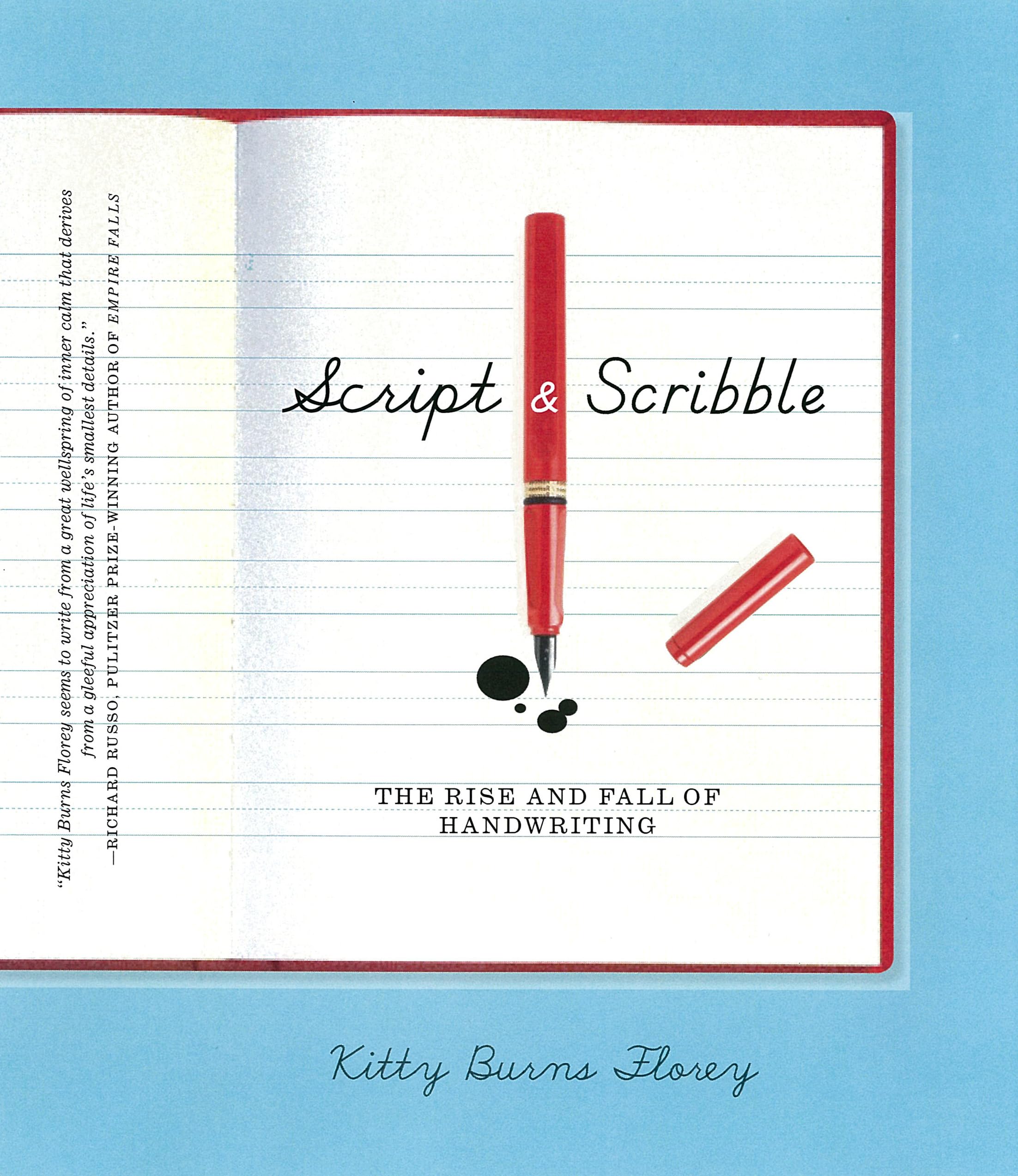Script and Scribble: The Rise and Fall of Handwriting