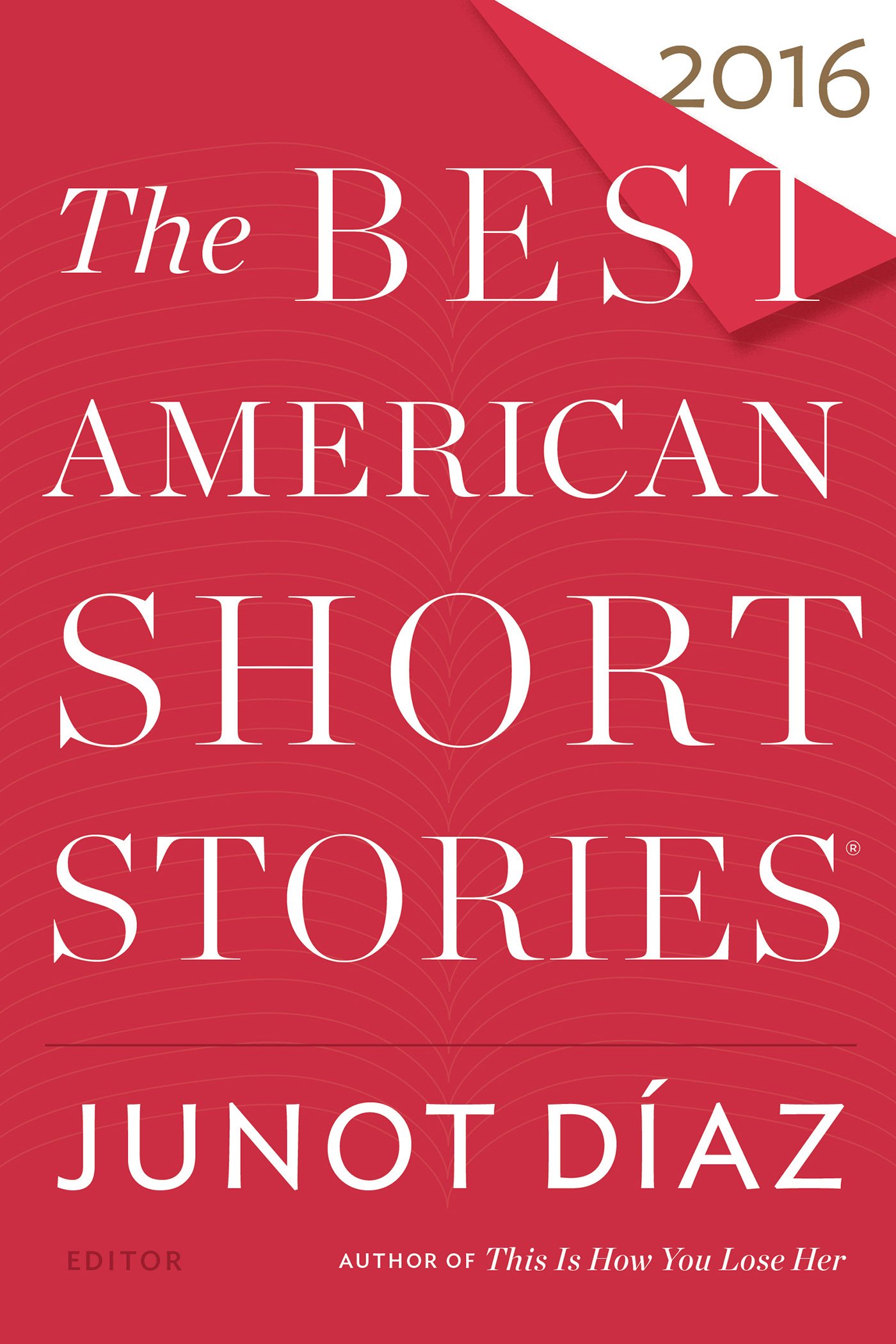 The Best American Short Stories 2016 (The Best American Series (r))