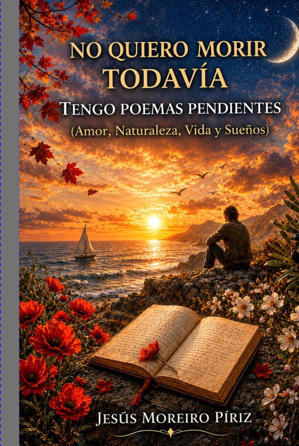 NO QUIERO MORIR TODAVÍA: TENGO POEMAS PENDIENTES
