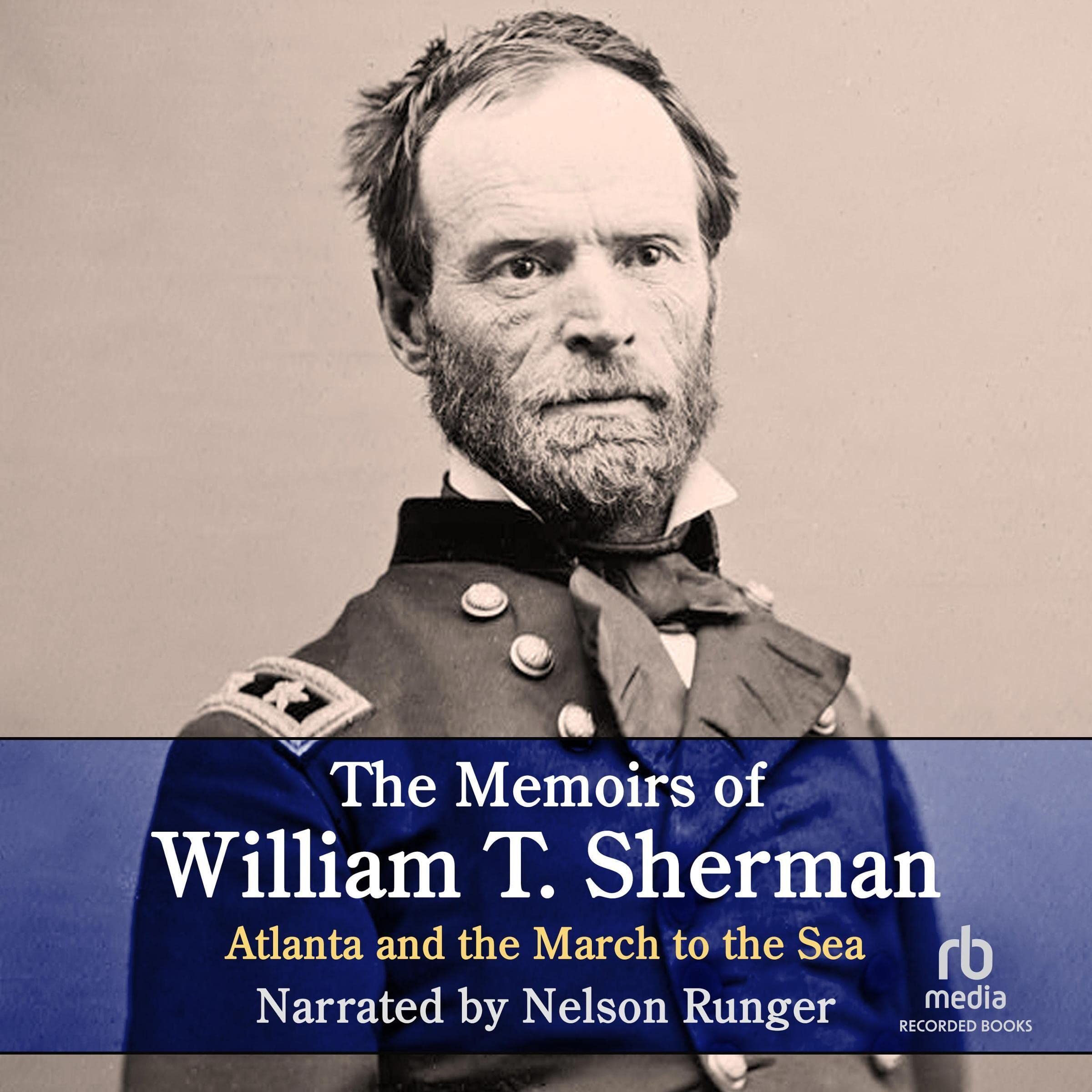 Cover art for The Memoirs of William T. Sherman: Atlanta and the March to the Sea