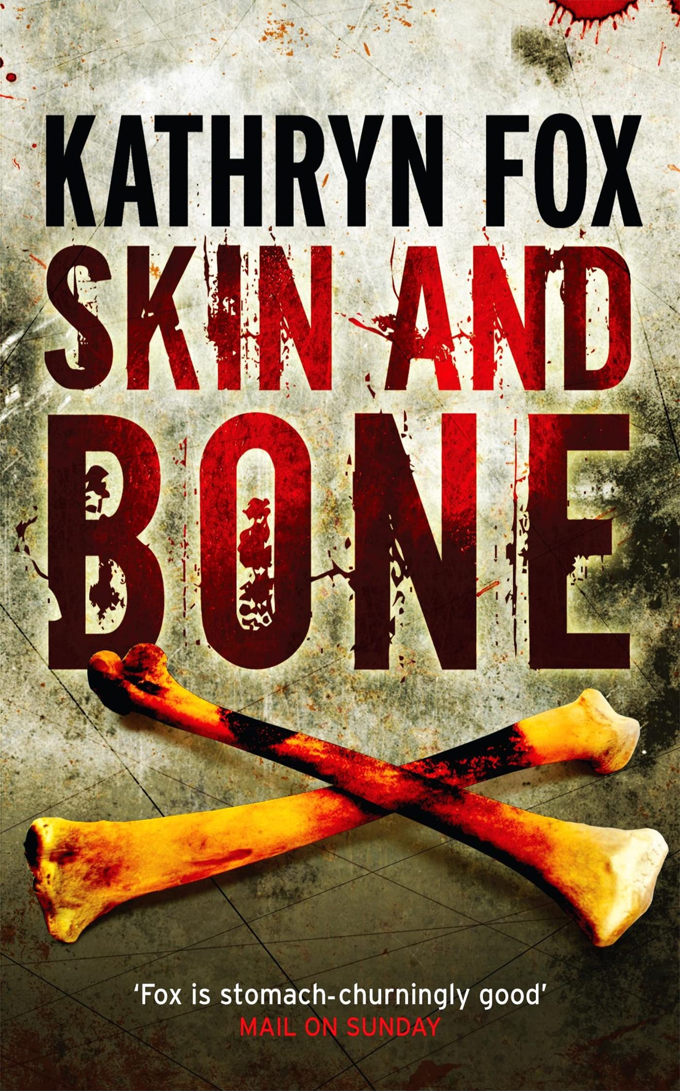 Skin and Bone by Kathryn Fox - 9780340933084