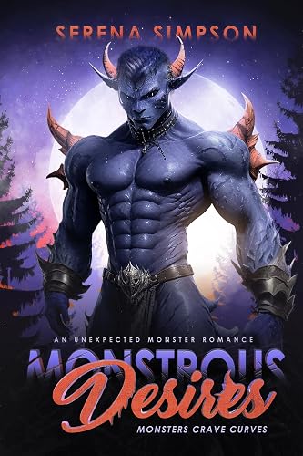 Désirs monstrueux: Une romance de monstre inattendue (Les monstres ont soif de courbes t. 1)