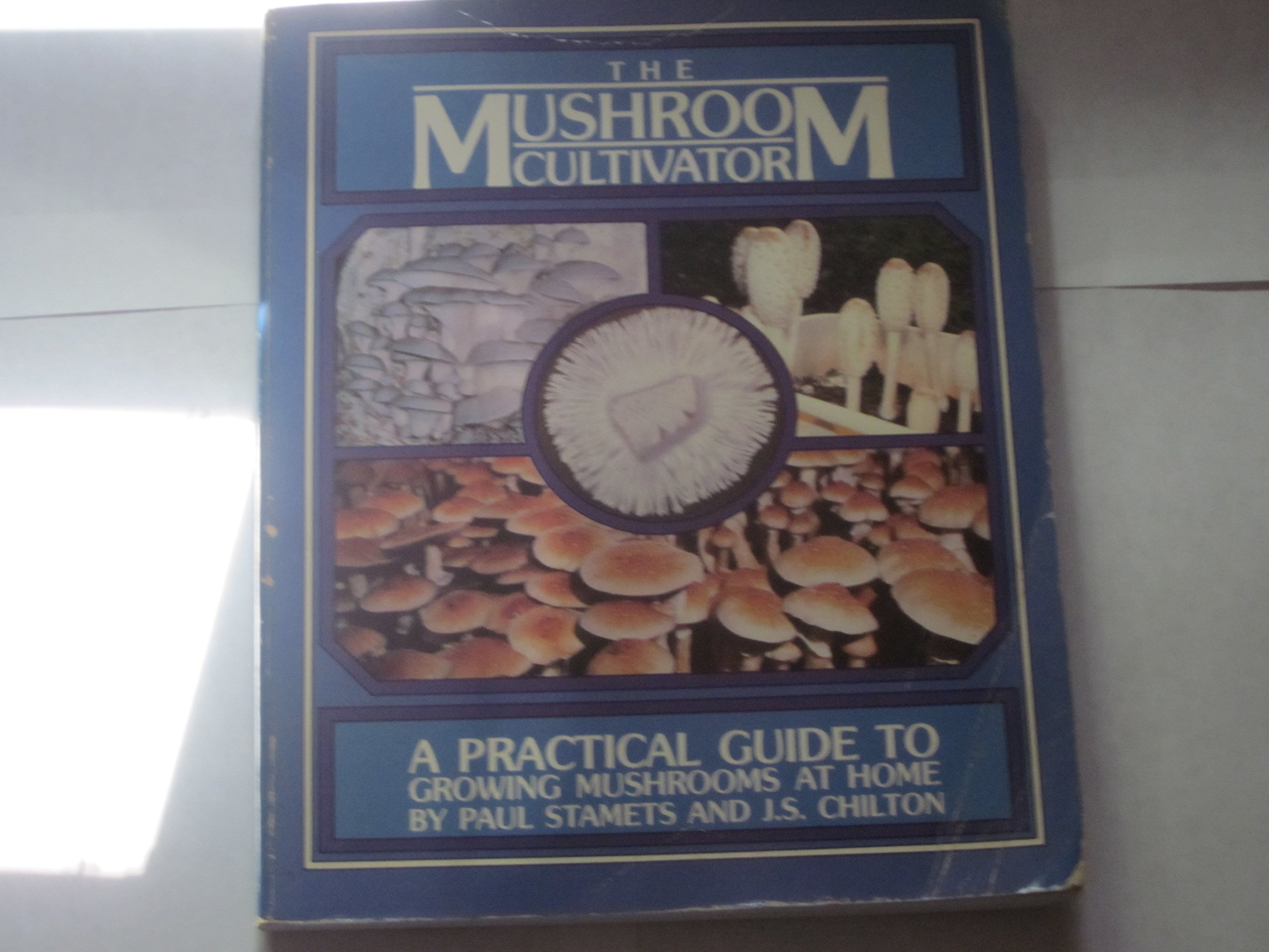 The Mushroom Cultivator: A Practical Guide to Growing Mushrooms at Home