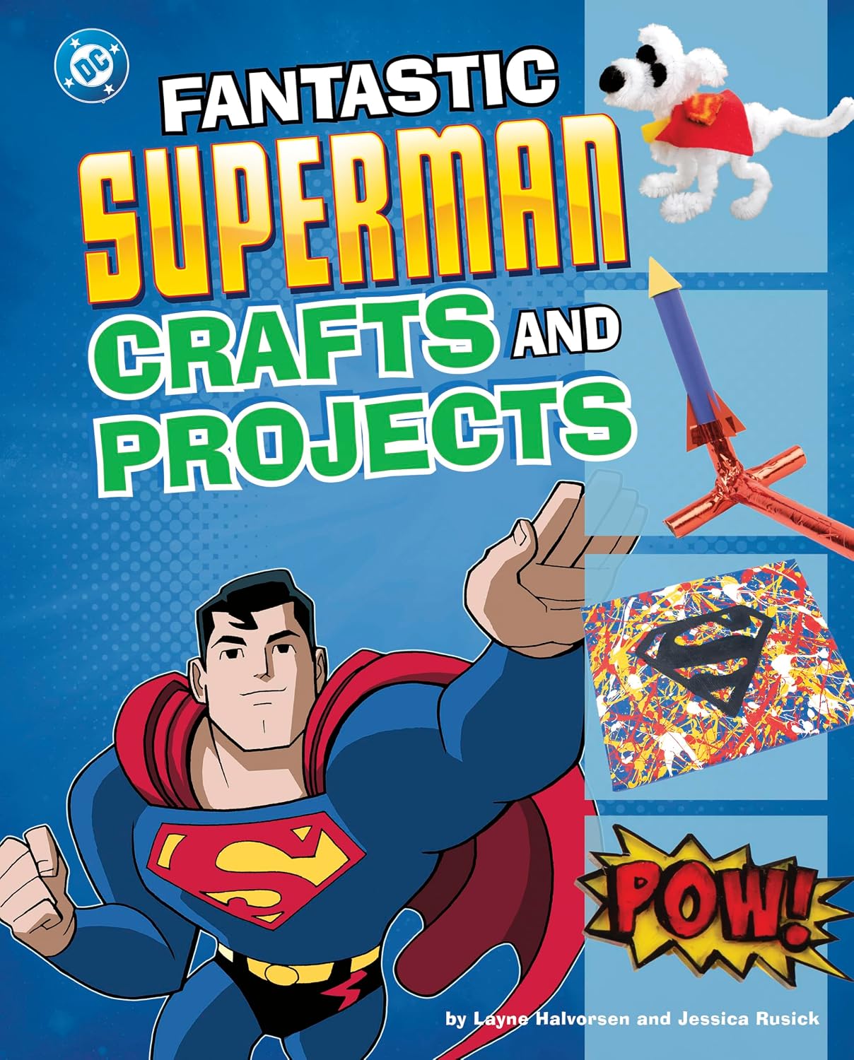 Fantastic Superman Crafts and Projects (DC Super Heroes Crafts and Projects)      Kindle Edition