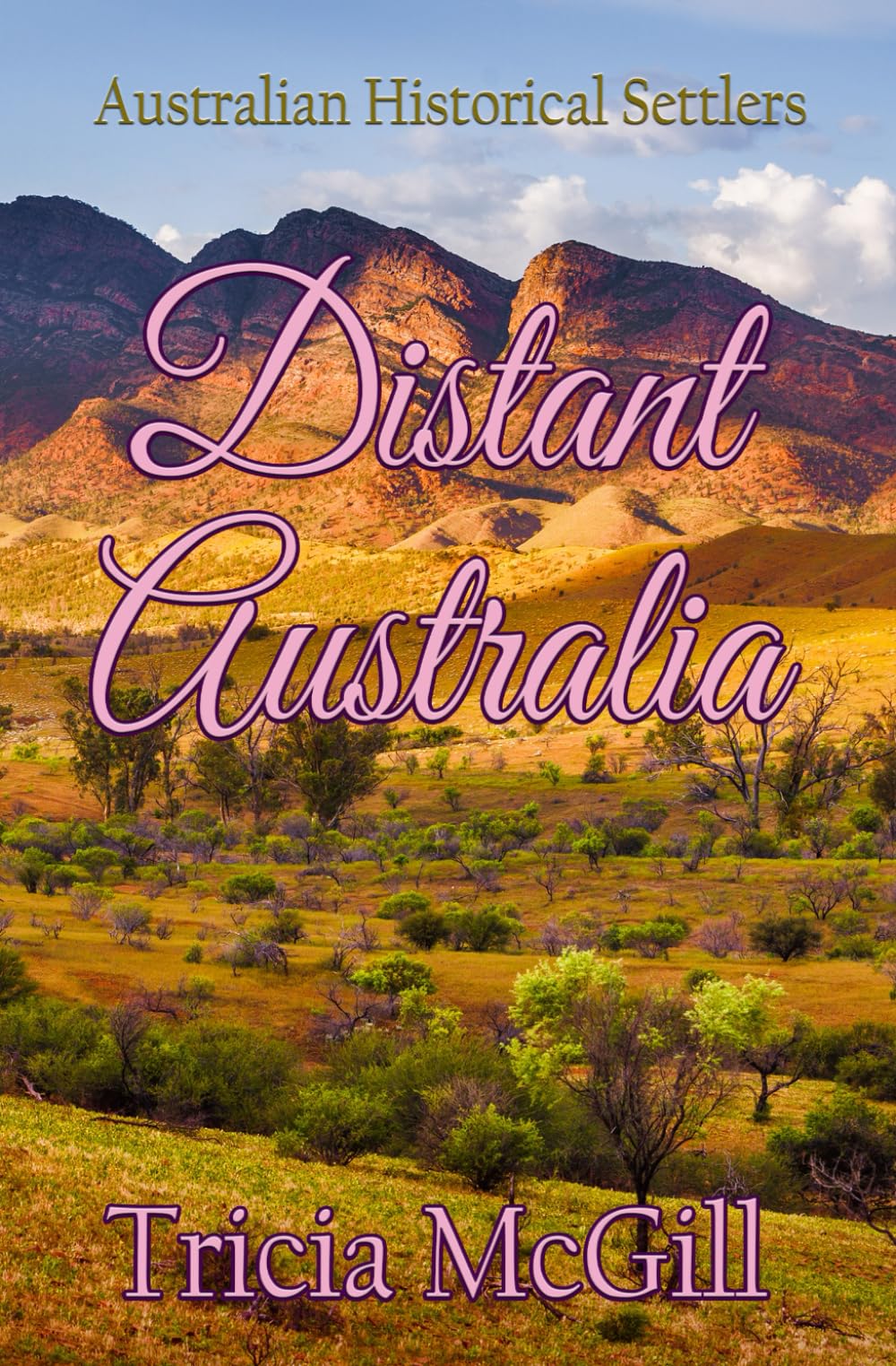 Distant Australia (Australian Historical Settlers Collection)