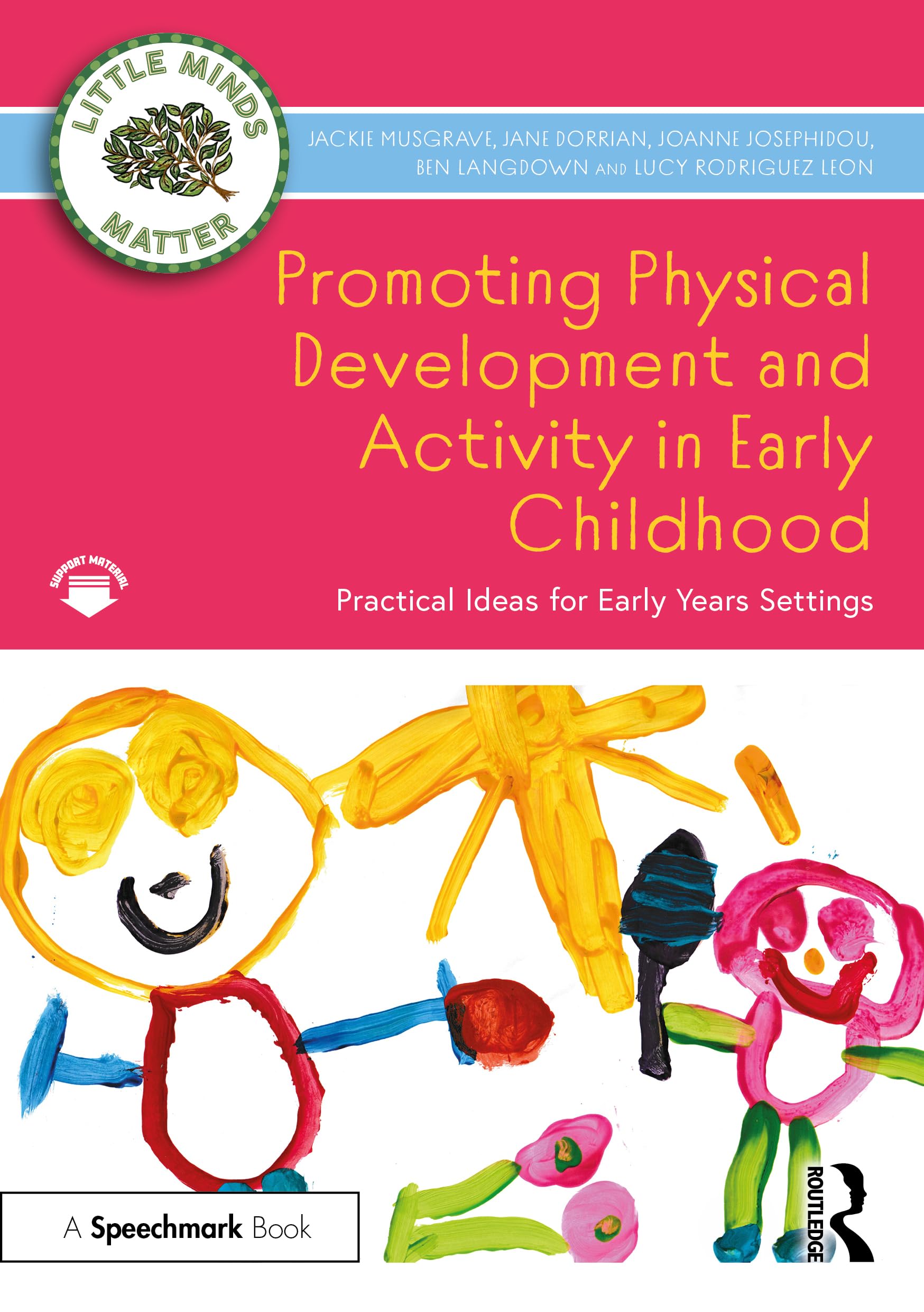 Promoting Physical Development and Activity in Early Childhood: Practical Ideas for Early Years Settings (Little Minds Matter)