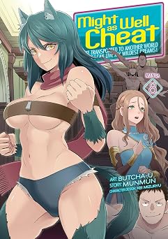 Might as Well Cheat I Got Transported to Another World Where I Can Live My Wildest Dreams! Manga Vol. 8