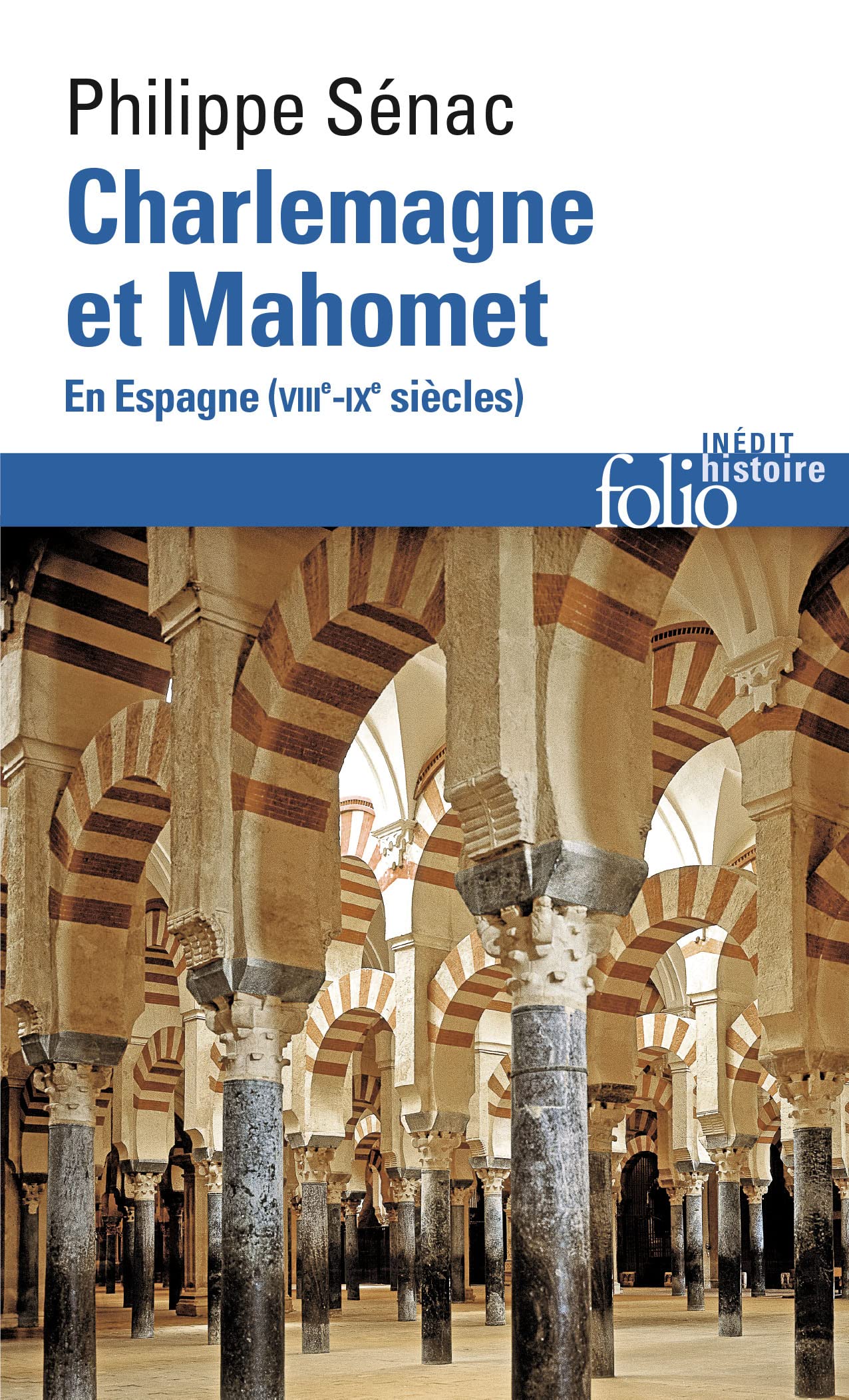 Charlemagne et Mahomet: En Espagne (VIIIE-IXE siècles) (Folio histoire)