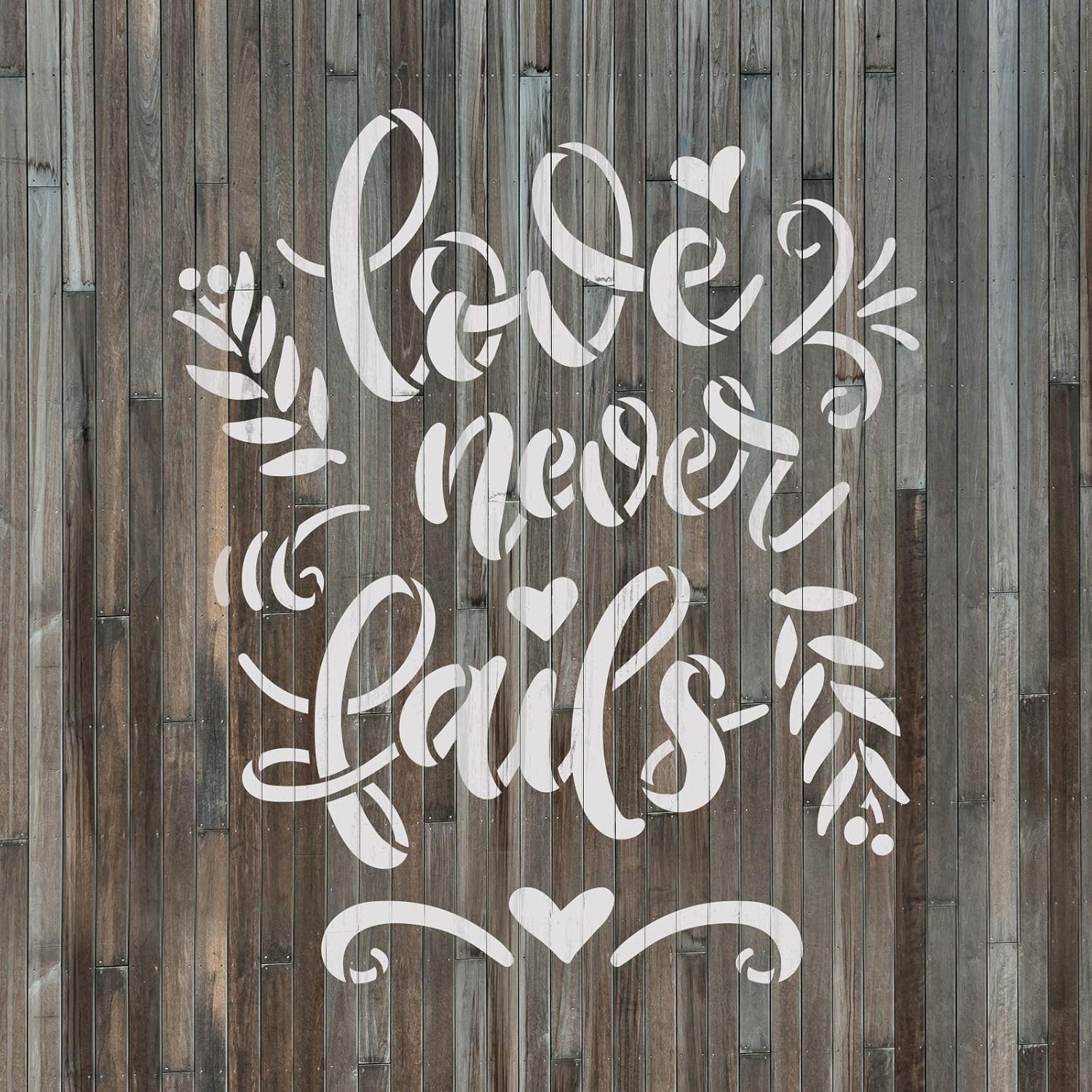 Love Never Fails Sign Stencil - Streamline Your DIY Sign Projects, Spray Paint Stencils