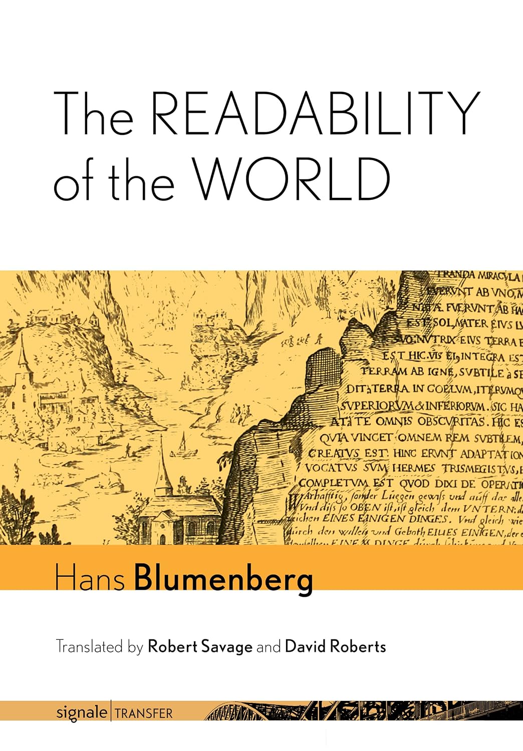 The Readability of the World (signale|TRANSFER: German Thought in Translation)