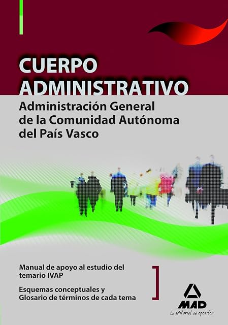 Portada de Cuerpo administrativo de la administración general de la comunidad autónoma del país vasco. Manual de apoyo al estudio del temario ivap: esquemas conceptuales de cada tema: glosario de términos