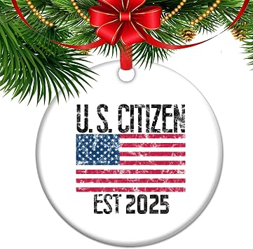 New American Citizen Christmas Ornament 2025 - First Christmas as an American Citizen ,New U.S. Citizenship Keepsake, Patriotic, Proud American Decor