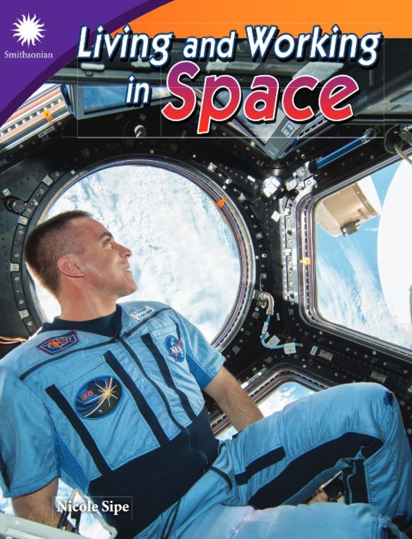 Living and Working in Space (Smithsonian: Informational Text)