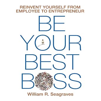 Be Your Best Boss Audiobook by William R Seagraves episode artwork