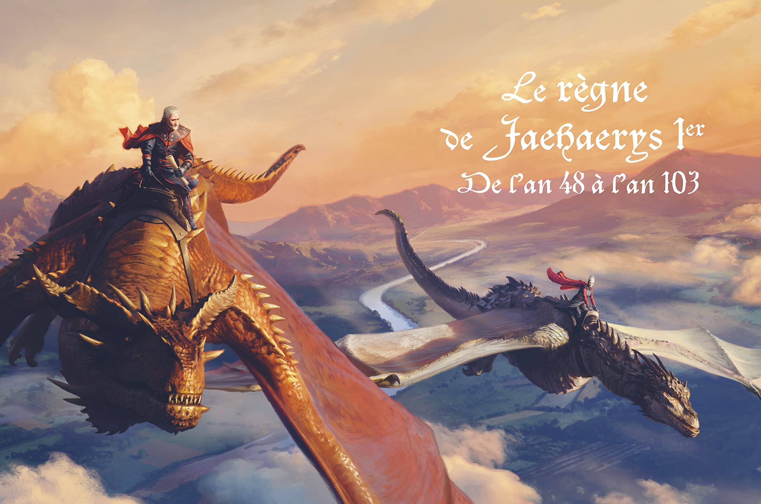 L'Ere du Dragon, l'histoire des Targaryen