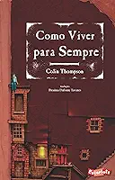 Como viver para sempre