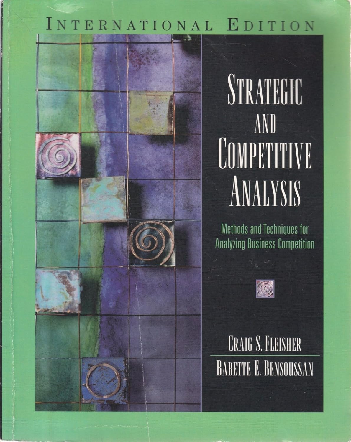 Strategic and Competitive Analysis: Methods and Techniques for Analyzing Business Competition