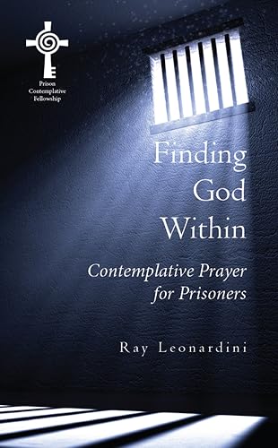 Finding God Within: Contemplative Prayer for Prisoners