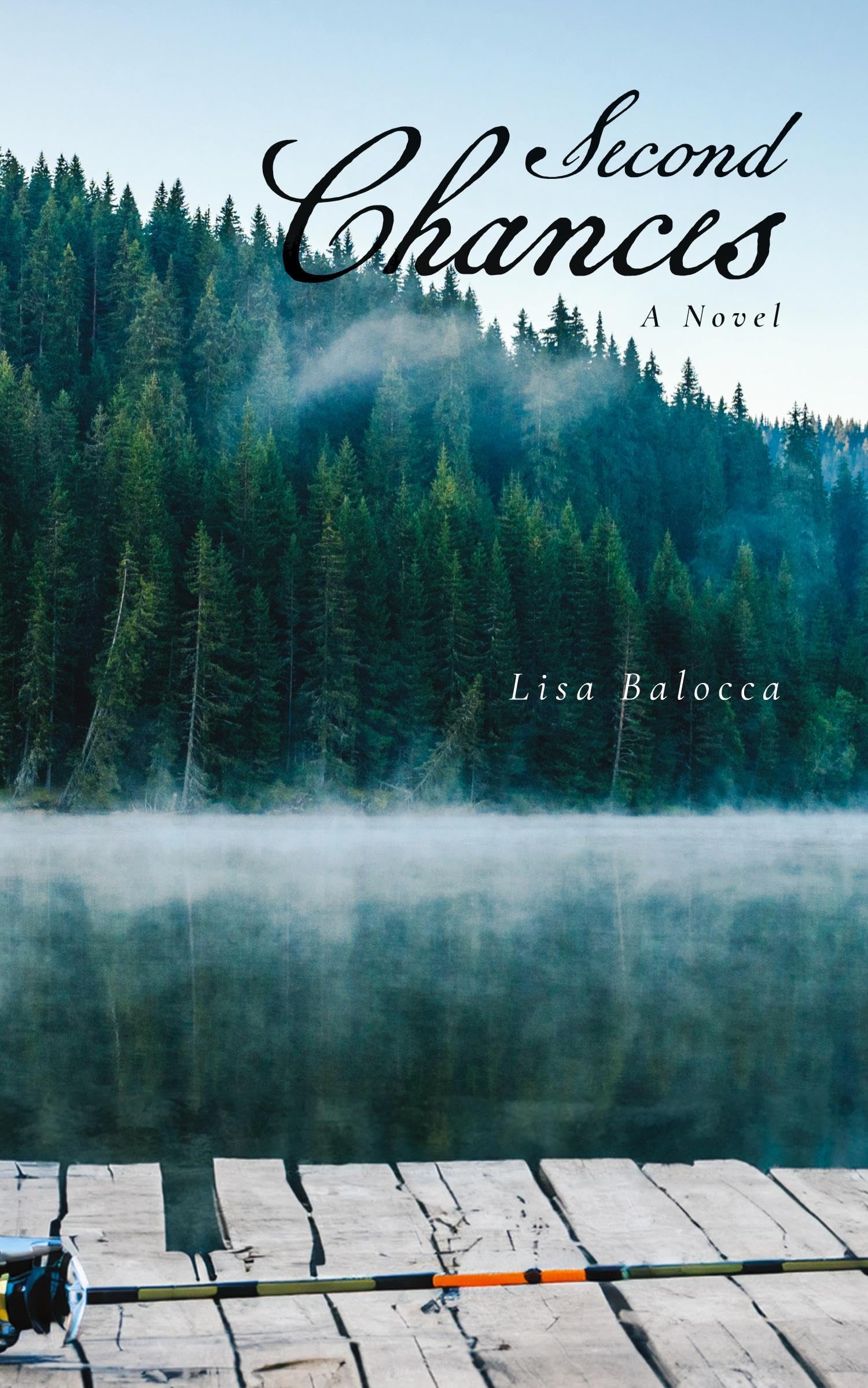 Second Chances: A Novel