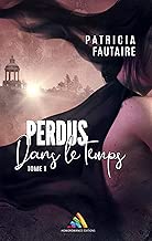 Download Perdus dans le temps - tome 1 (Roman lesbien) PDF