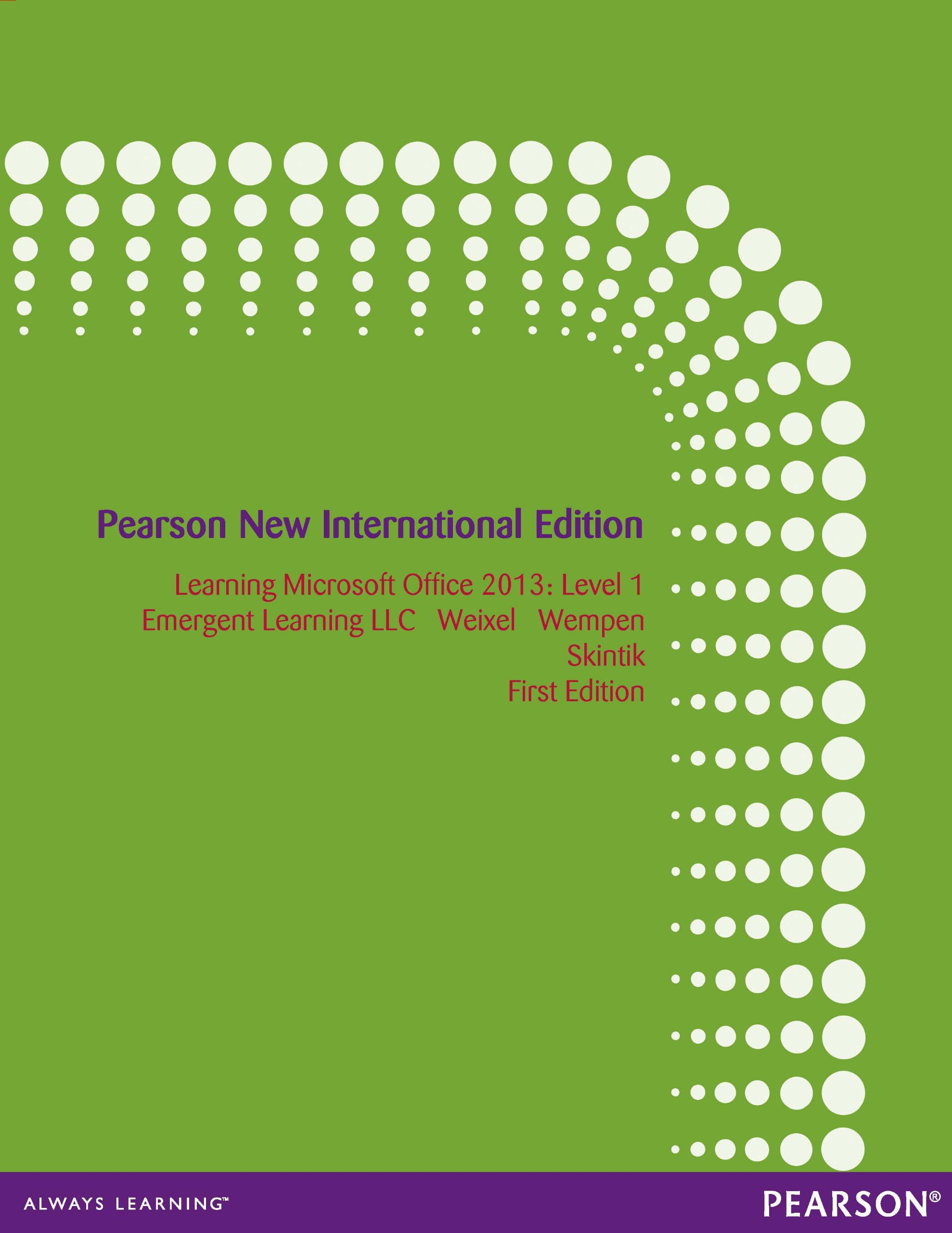 Learning Microsoft Office 2013: Pearson New International Edition
