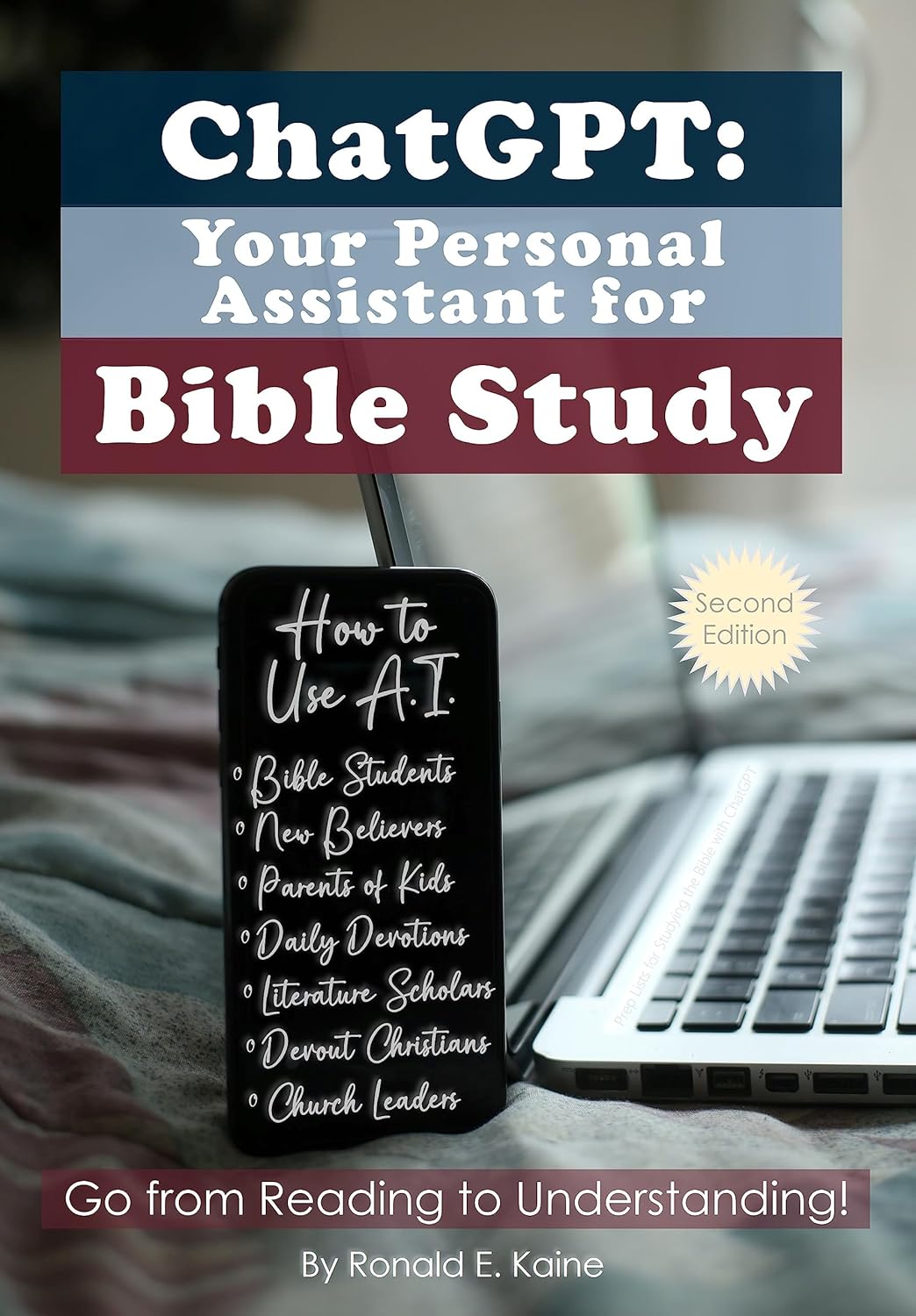 ChatGPT: Your Personal Assistant for Bible Study: Go from Reading to Understanding! Learn freely. Ask boldly. (Prep Lists Books)