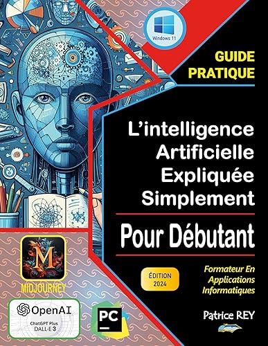 L'intelligence artificielle expliquee simplement: edition 2024