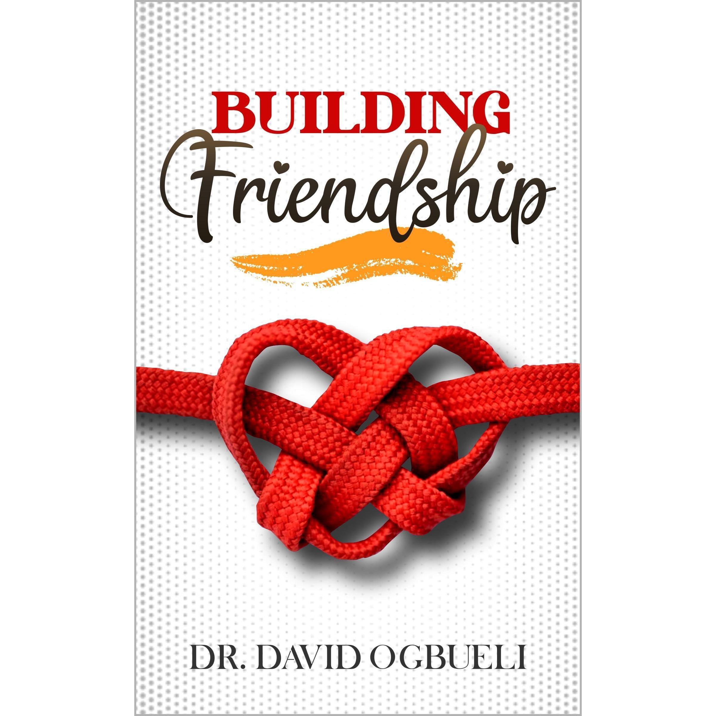 BUILDING FRIENDSHIP
