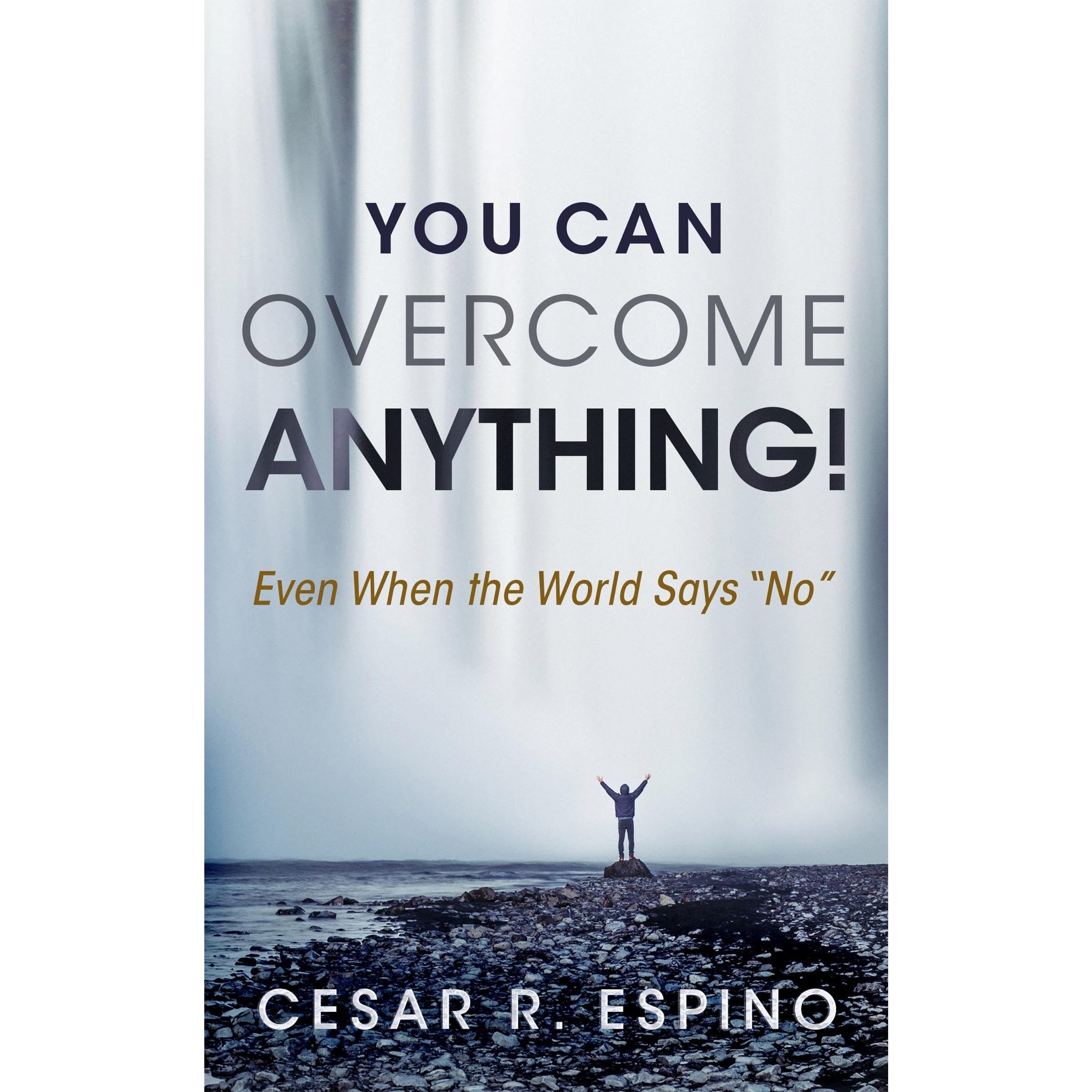 You Can Overcome Anything