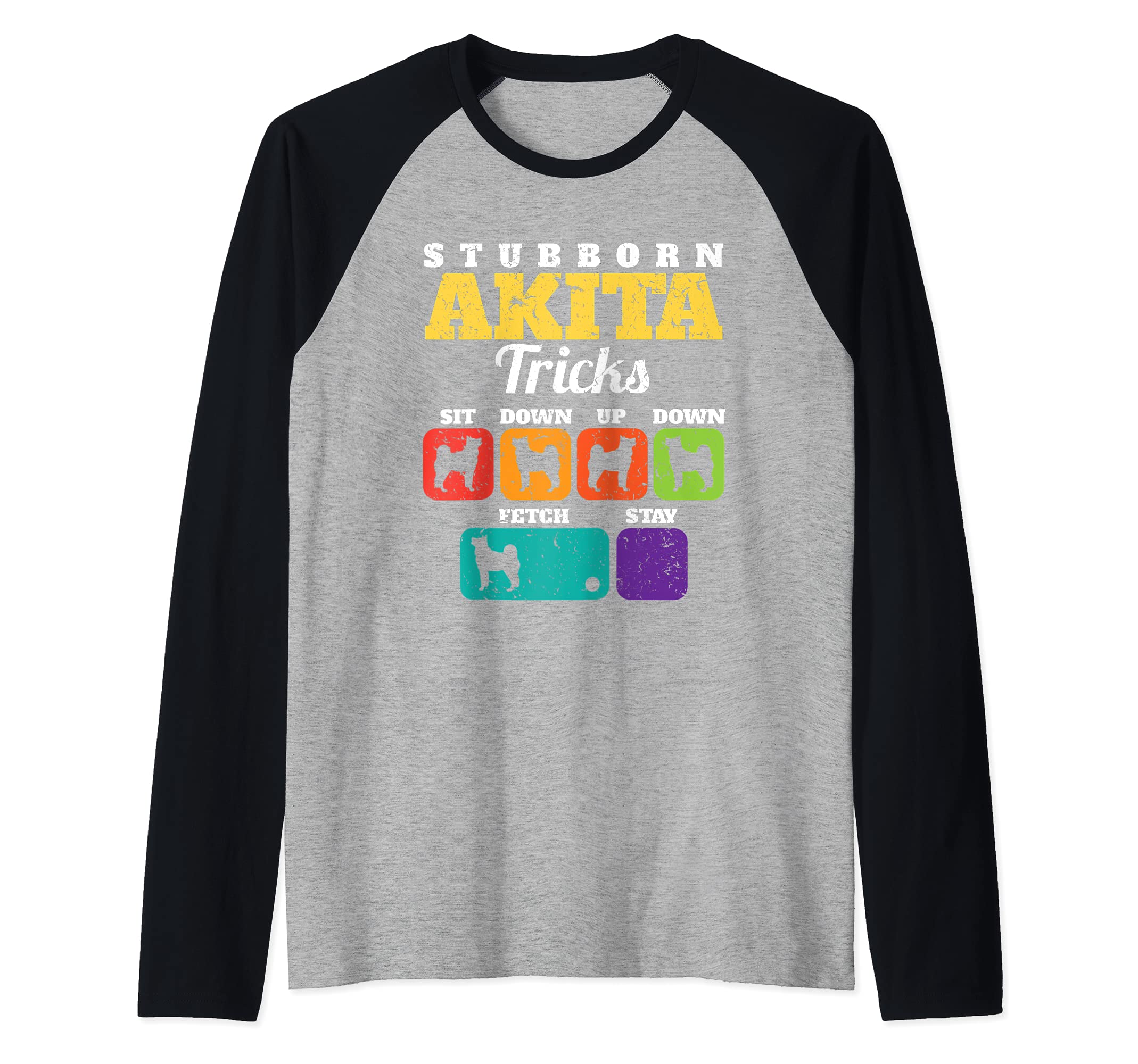 Akita Stubborn Akita Tricks Dog Lover Raglan Baseball Tee