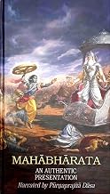 MAHABHARATA An Authentic Presentation (The Epics Of India Collection)