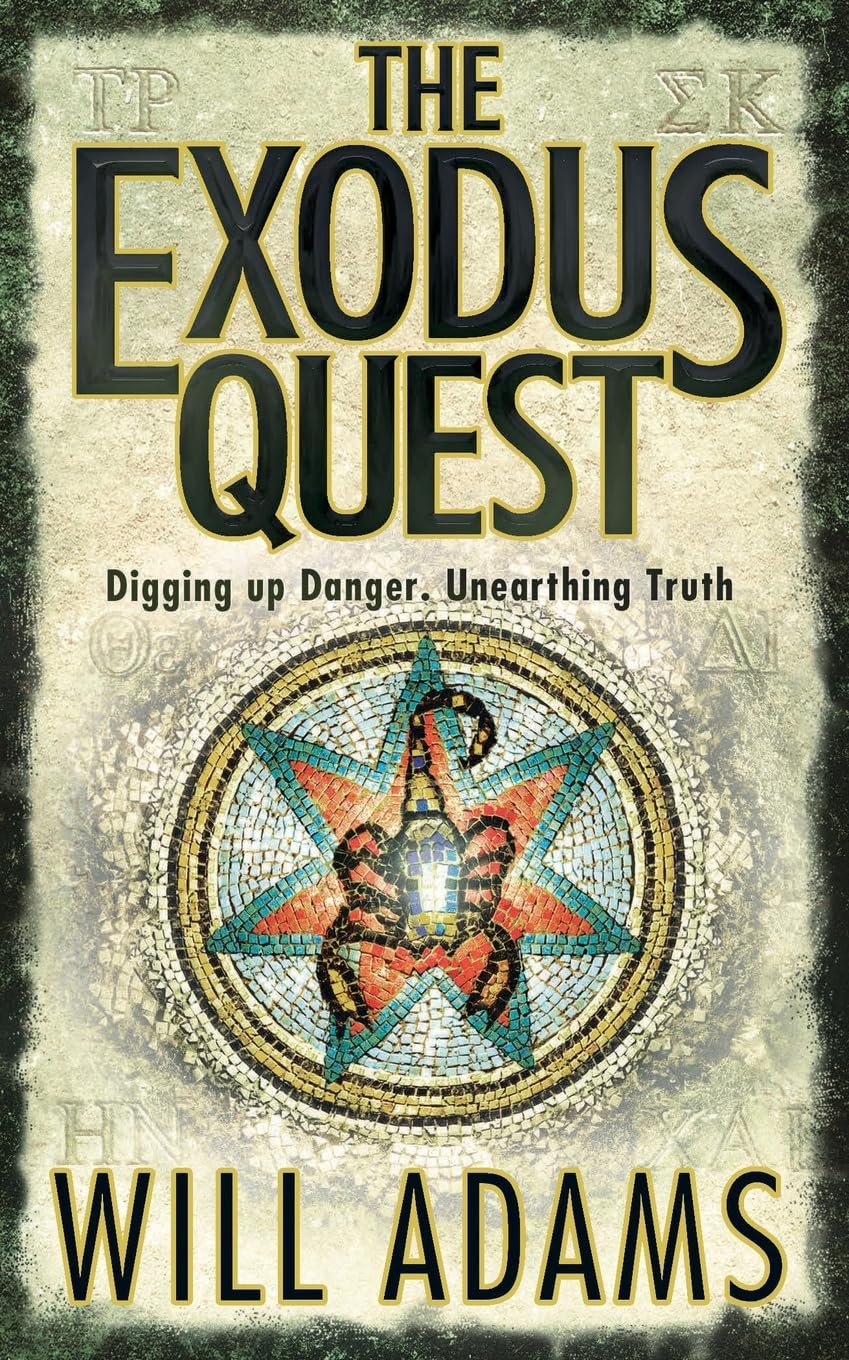 THE EXODUS QUEST: A High-Stakes Adventure Thriller Set in the Ancient Ruins of Egypt