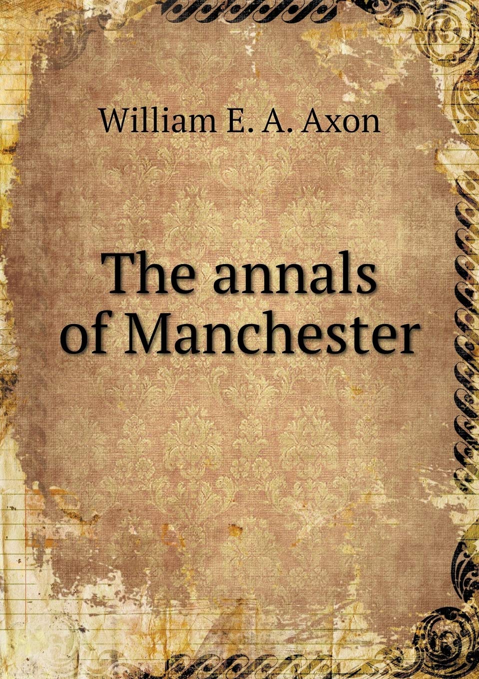 The annals of Manchester