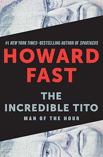 The Incredible Tito: Man of the Hour