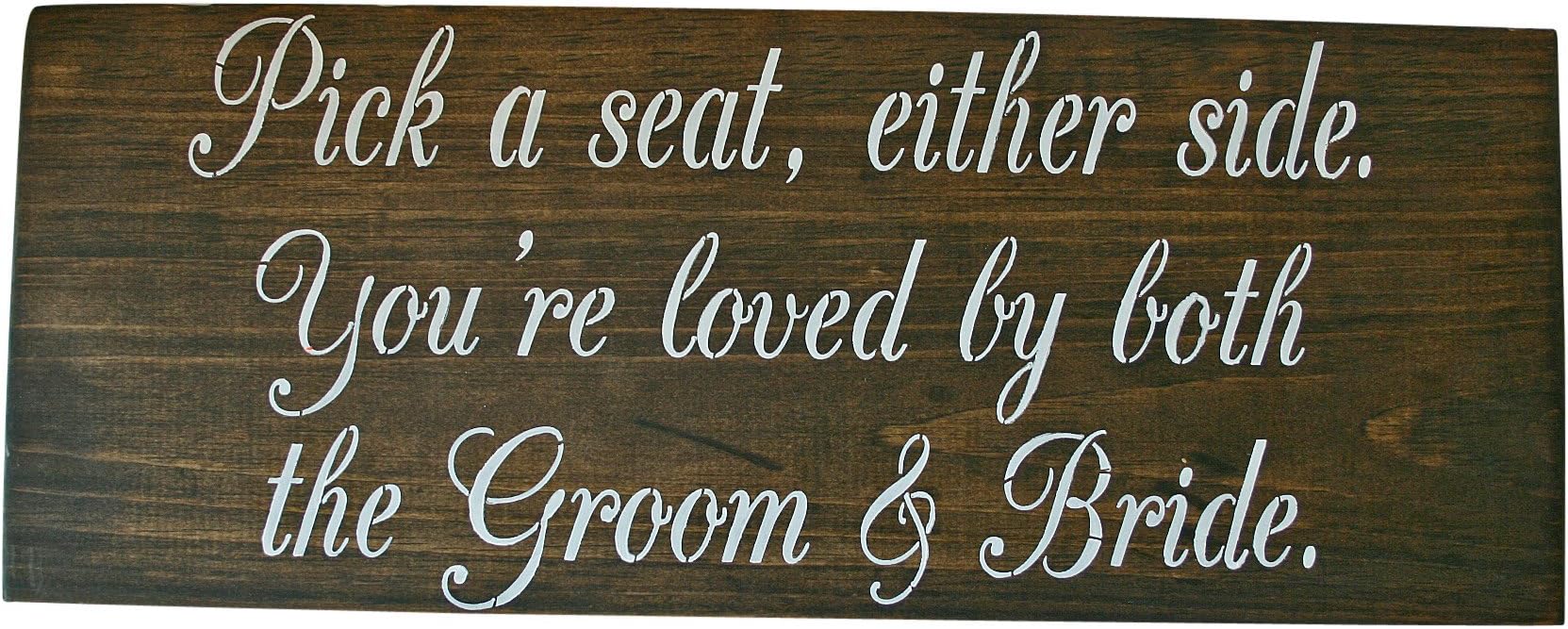 Pick a Seat Either Side You're Loved by the Groom & Bride, No Seating Plan, Wedding Ceremony Signs, Rustic Wedding Wood Signs, Custom Signs (Dark Walnut)