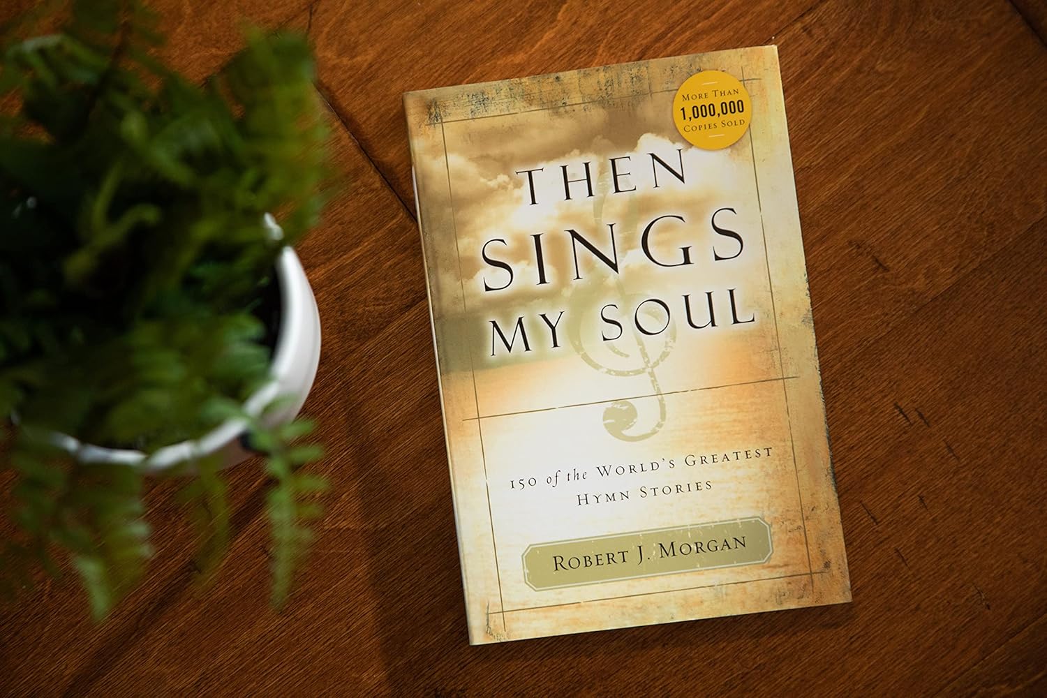 Then Sings My Soul: 150 of the World's Greatest Hymn Stories - Image 2