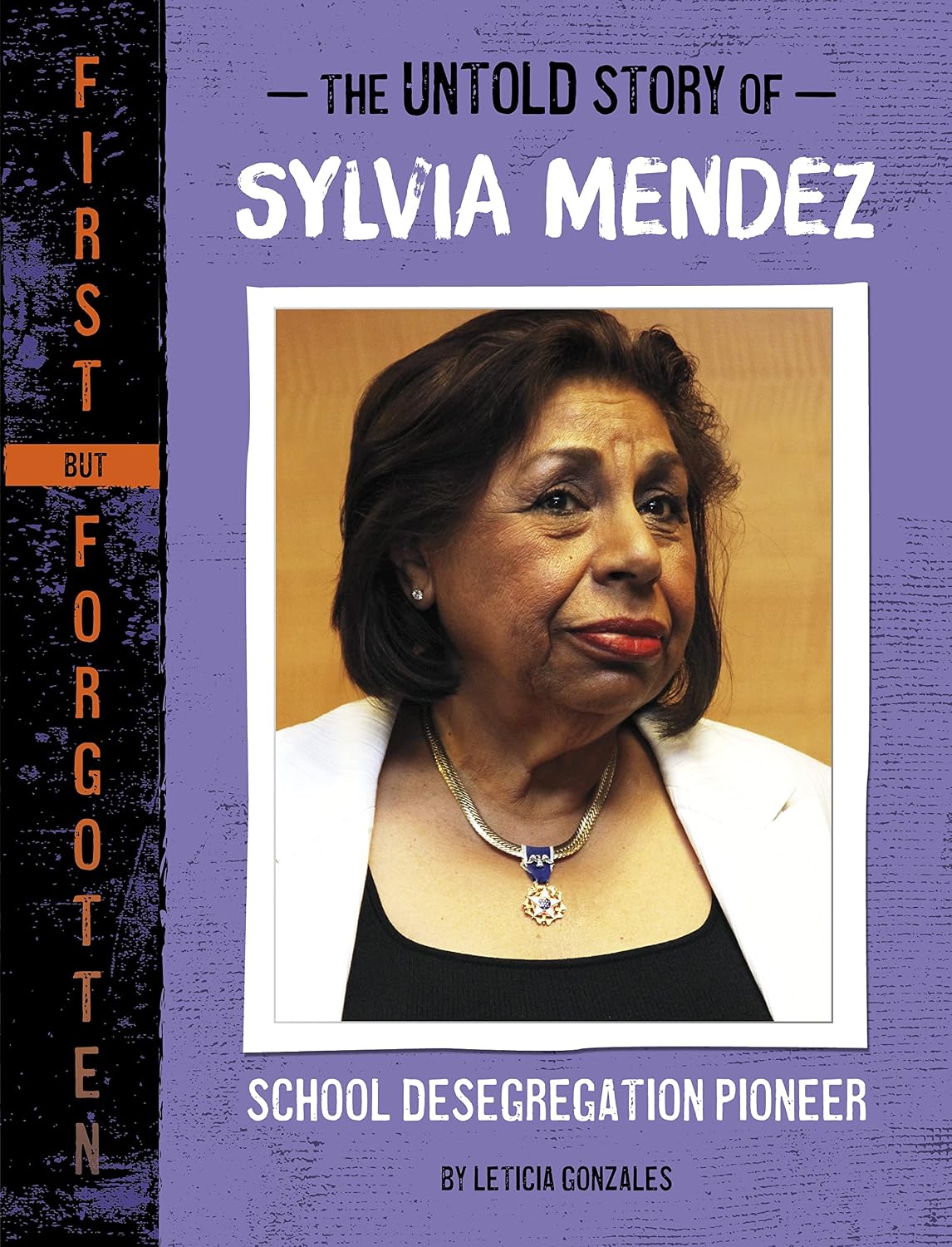 The Untold Story of Sylvia Mendez: School Desegregation Pioneer (First But Forgotten)      Paperback – January 1, 2023