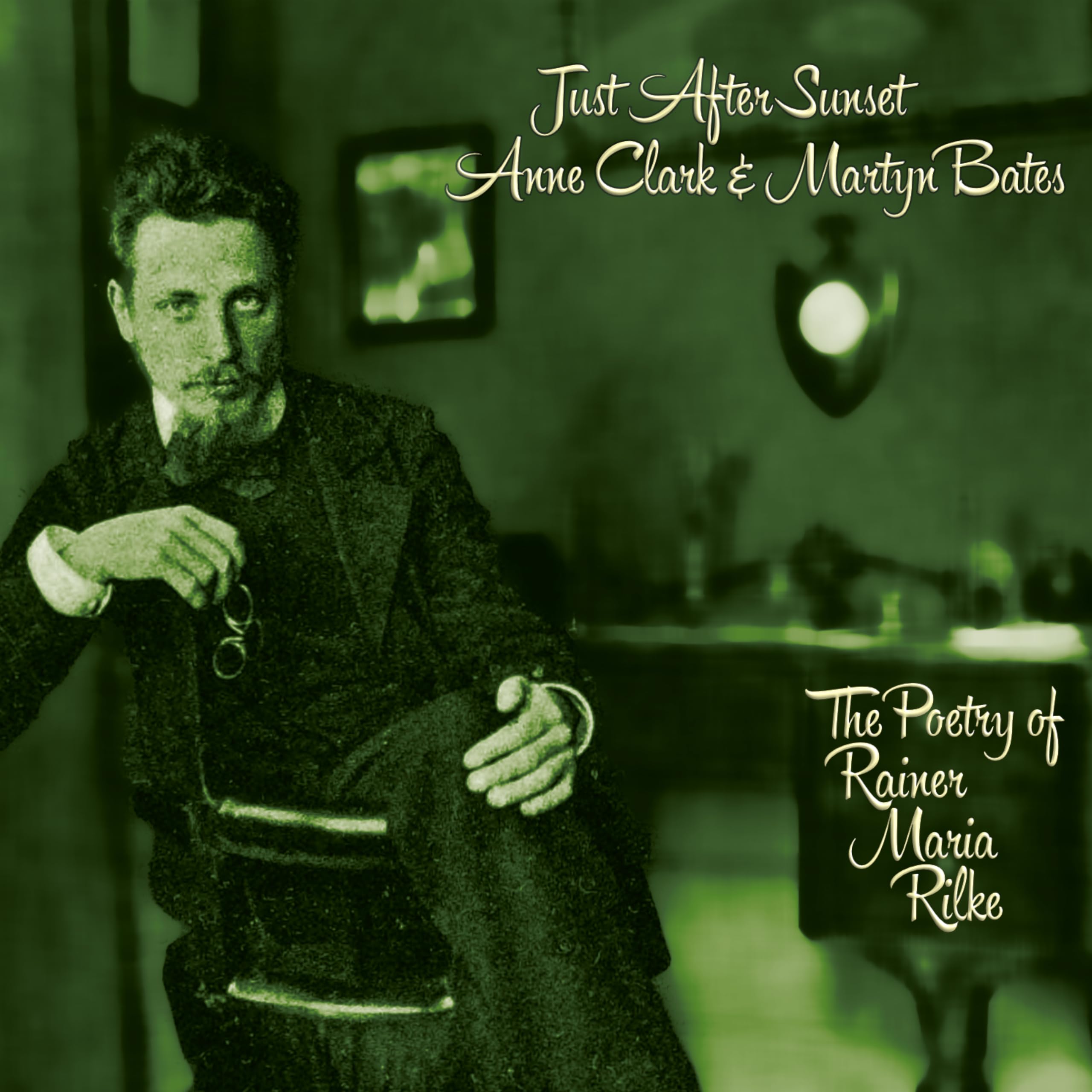Anne Clark & Martyn Bates Just After Sunset The Poetry of Rainer Maria Rilke